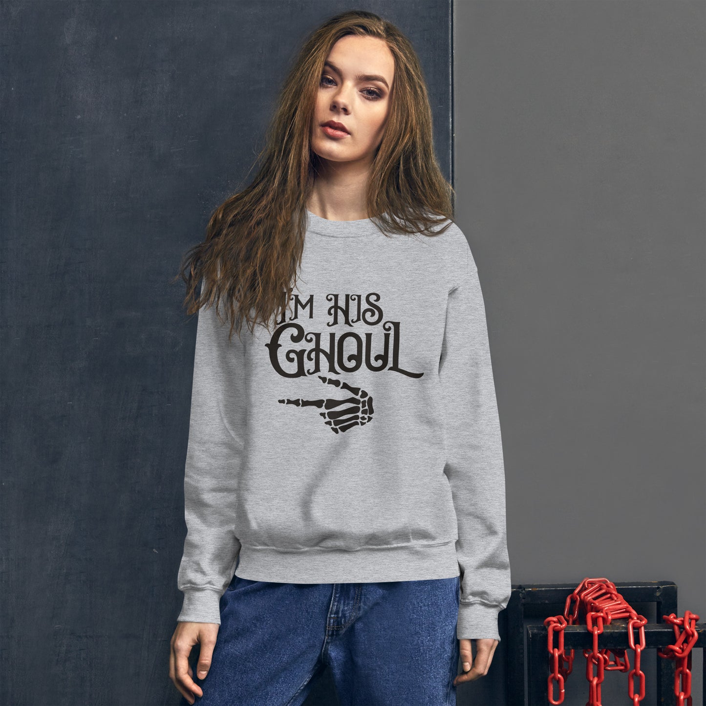 I'm His Ghoul Unisex Sweatshirt