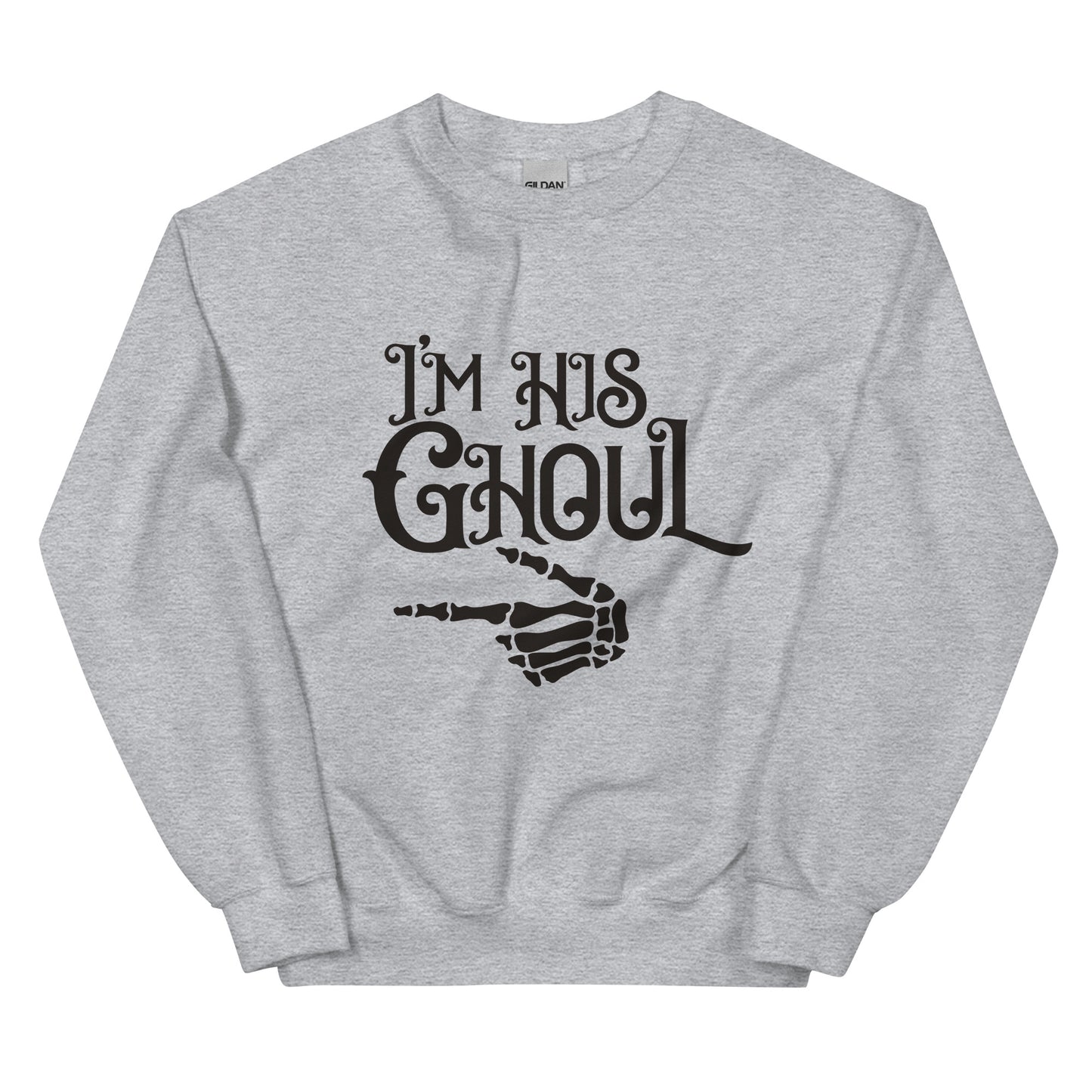 I'm His Ghoul Unisex Sweatshirt