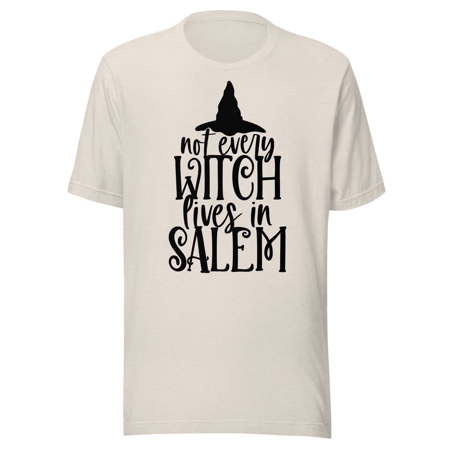 Not All Witches Live in Salem Unisex t-shirt