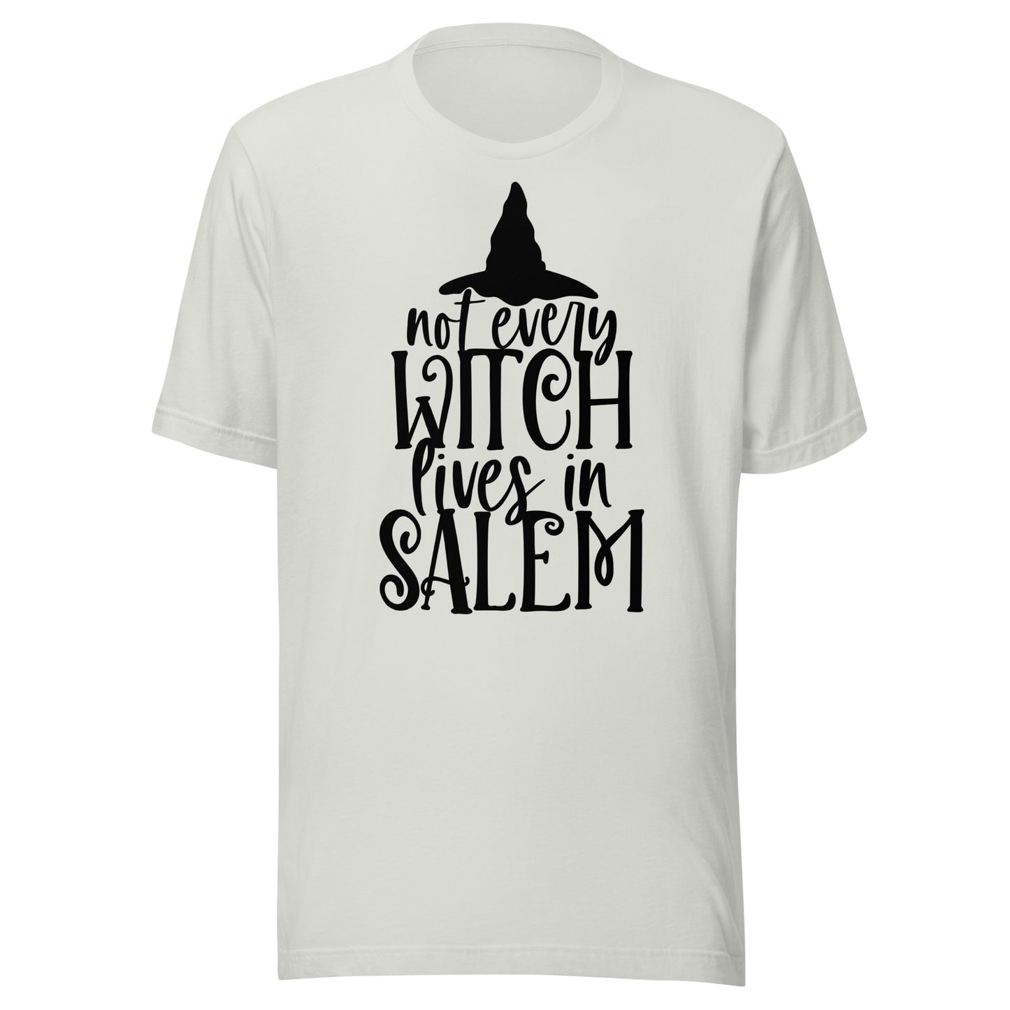 Not All Witches Live in Salem Unisex t-shirt