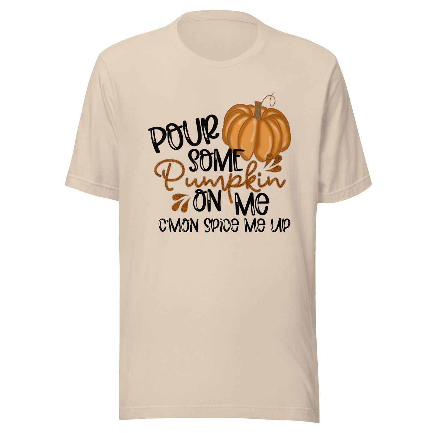 Pour Some Pumpkin on Me Unisex t-shirt