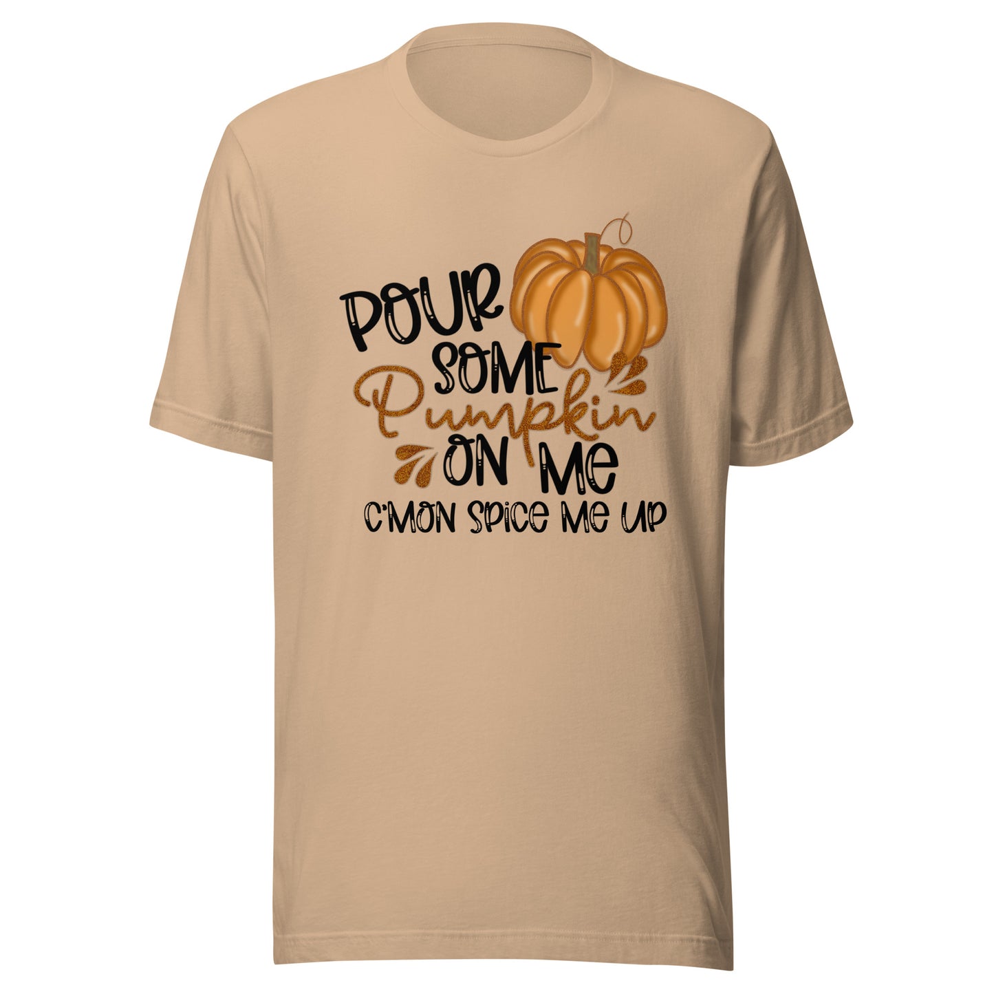 Pour Some Pumpkin on Me Unisex t-shirt